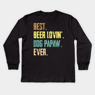 Best Beer Loving Dog Papaw Ever Kids Long Sleeve T-Shirt